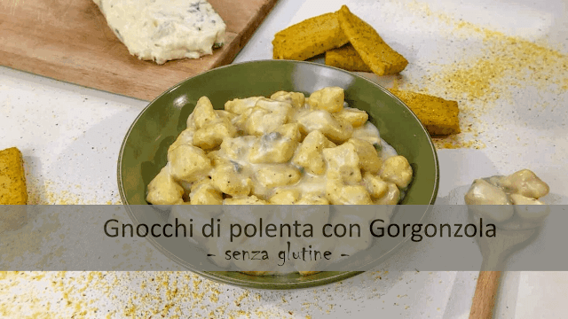 Gnocchi di polenta con Gorgonzola, ricetta senza glutine