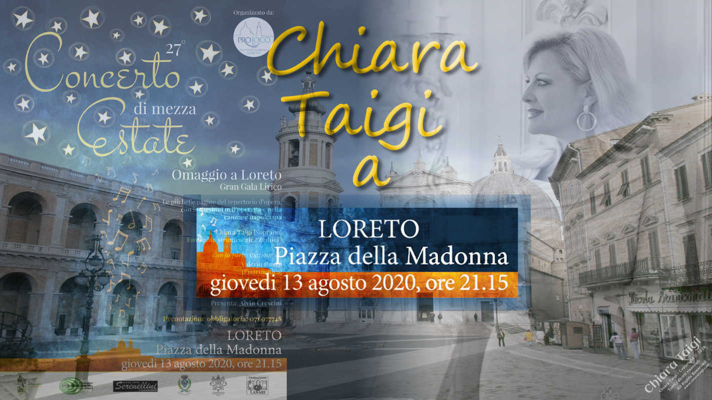 CHIARA TAIGI - Concerto Di Mezza Estate - Omaggio a Loreto - 13 Agosto 2020 ore 21:15 - Loreto (AN) Marche