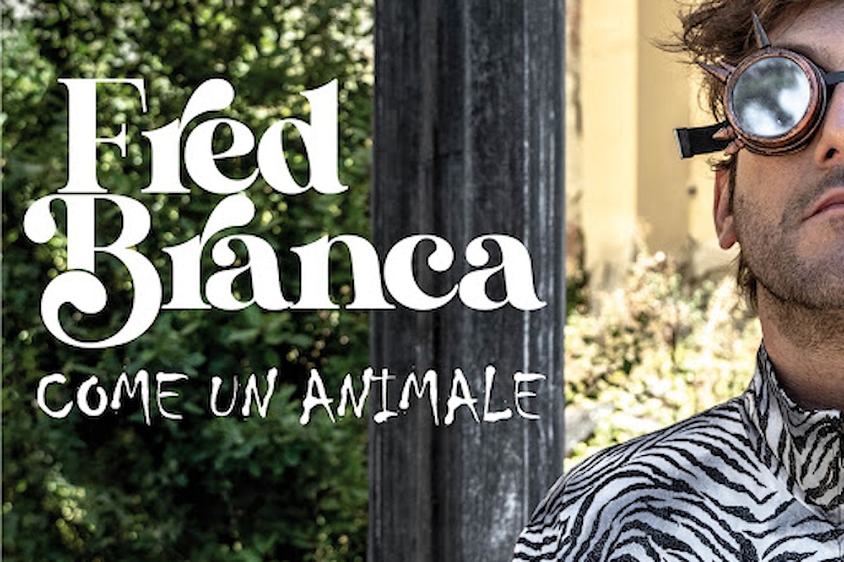 FRED BRANCA, “Come un animale” è l’esordio solista dell’artista genovese. Sonorità pop-r’n’b che parlano di libertà e riconquista
