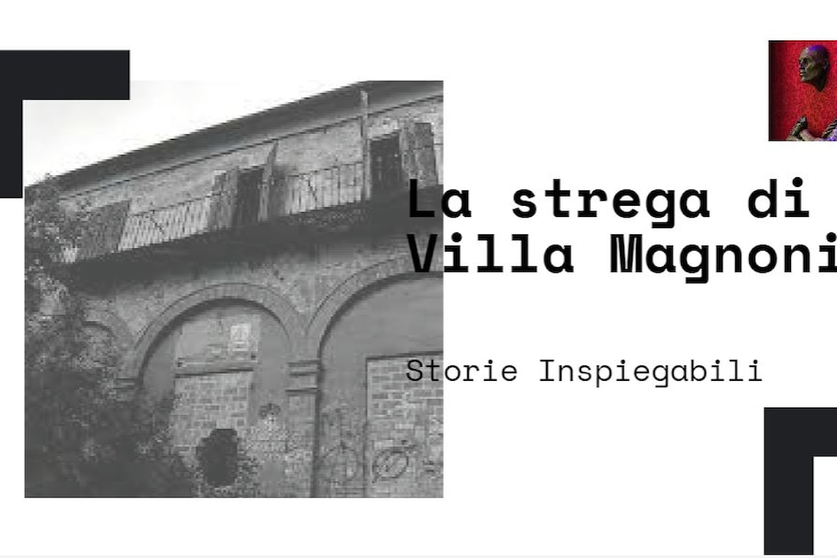 Podcast: La Strega di Villa Magnoni