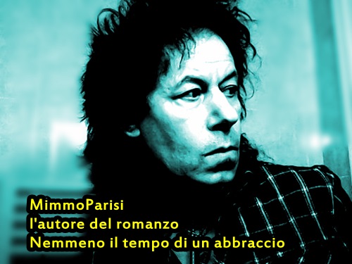 Nemmeno il tempo di un abbraccio, libro di Mimmo Parisi