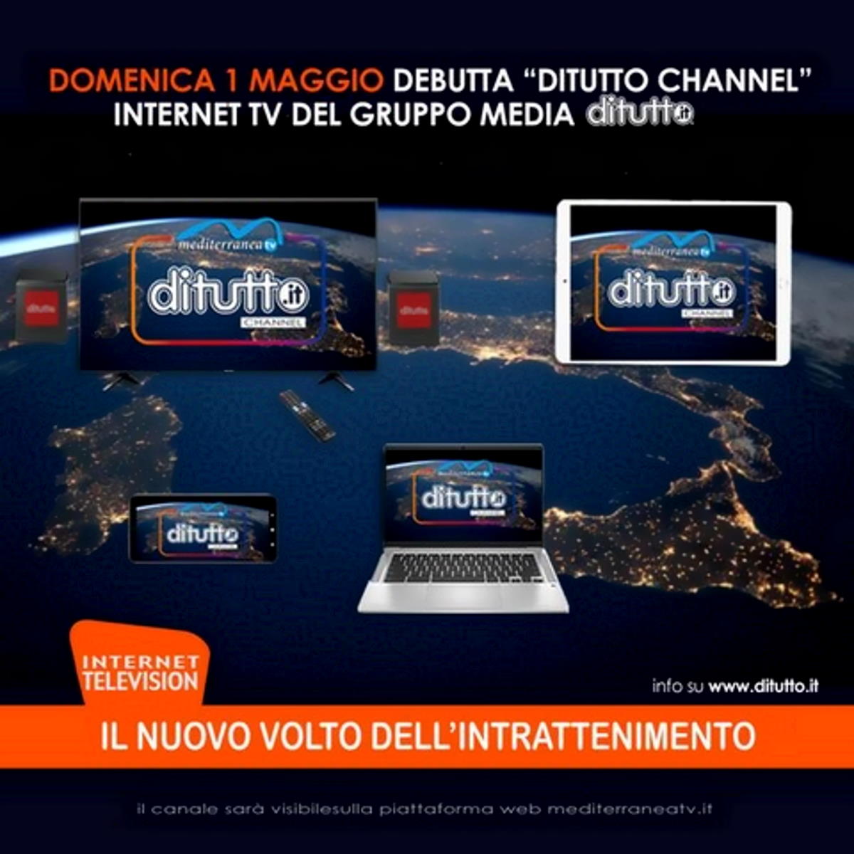 Debutta “Ditutto Channel” originale internet television dedicata all’intrattenimento. Dal 1 maggio il canale sarà visibile gratuitamente sulla piattaforma mediterraneatv.it
