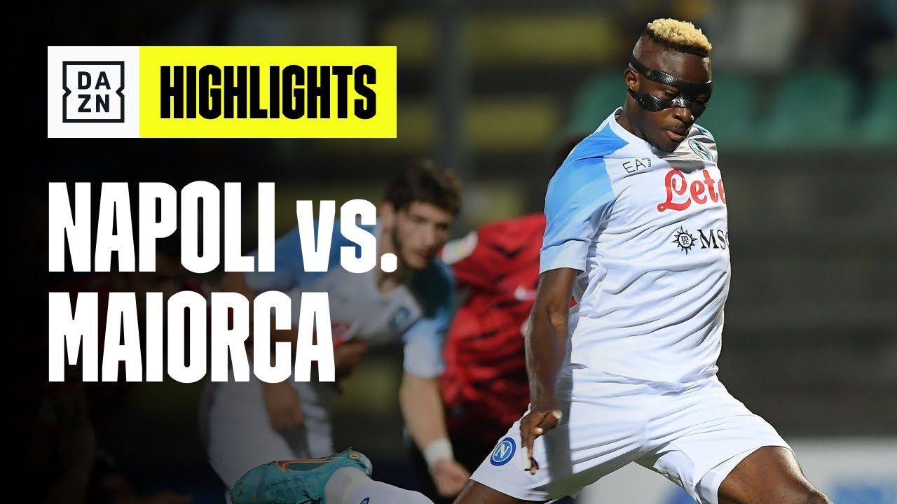 VIDEO - A Osimhen risponde Raillo: Napoli-Maiorca 1-1 | Preseason 2022-23 | Highlights