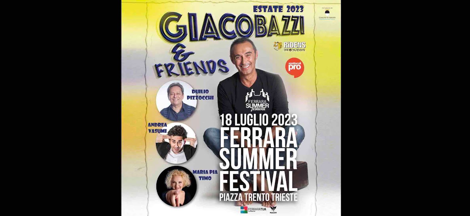 Giacobazzi and Friends fanno tappa al Ferrara Summer Festival