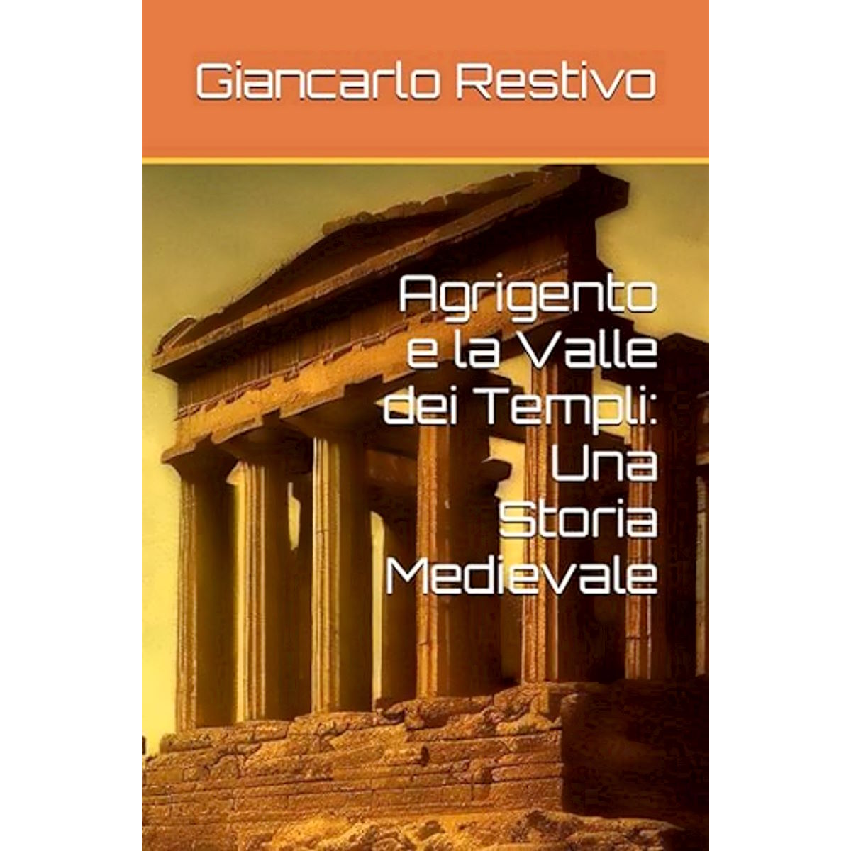 Recensione del libro Agrigento e la Valle dei Templi: Una Storia Medievale di Giancarlo Restivo