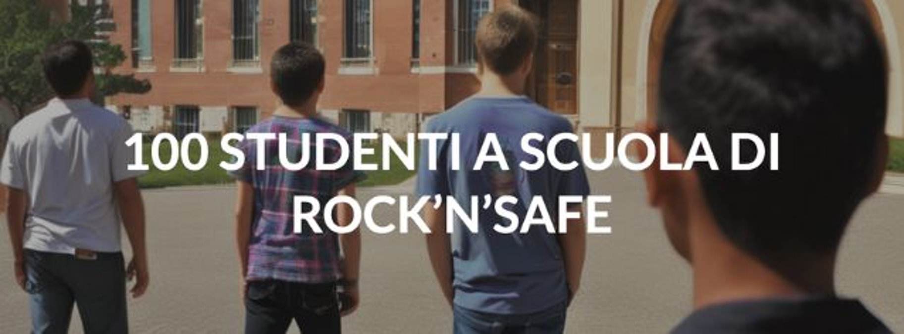 100 studenti a scuola di ROCK'N'SAFE