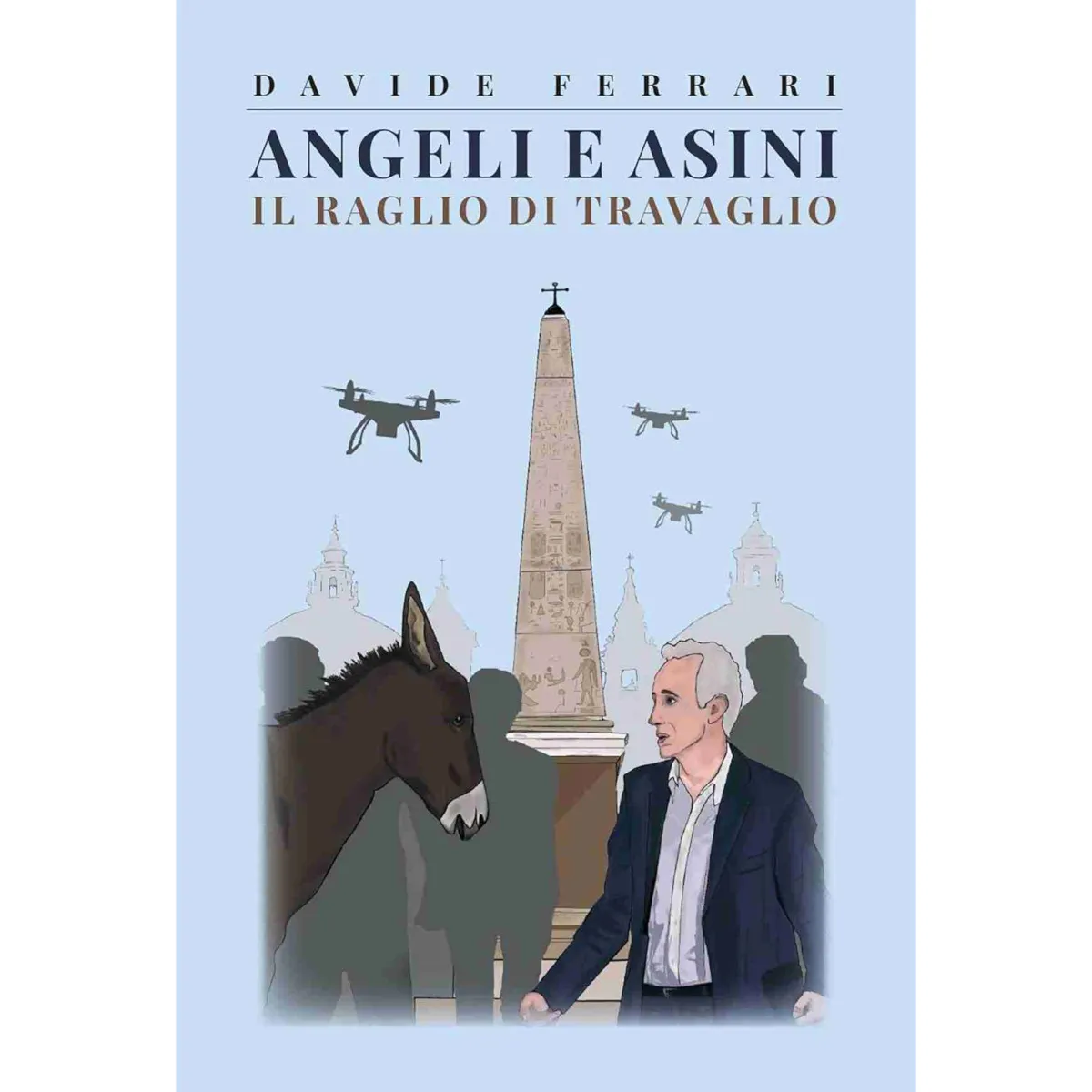 Il raglio del potere: “Angeli e Asini” di Davide Ferrari mette Marco Travaglio al centro di un thriller tra Vaticano, verità negate, simboli e poteri occulti