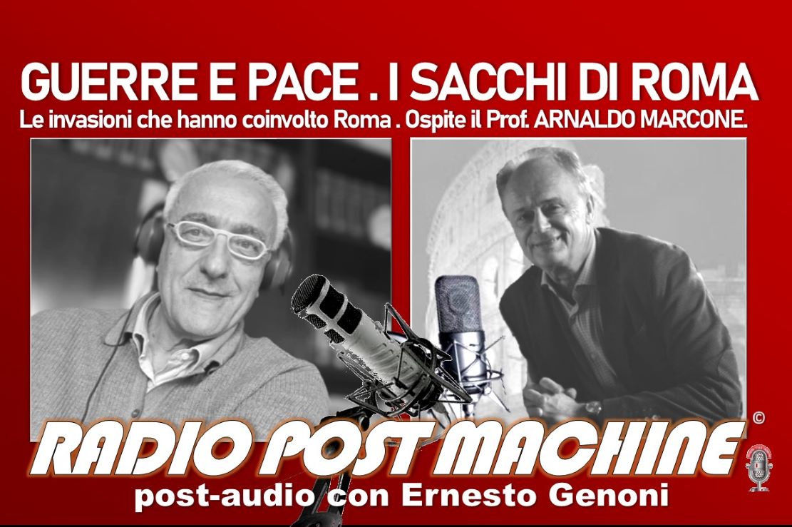 GUERRE E PACE – I SACCHI DI ROMA – In collegamento con il Prof. Arnaldo Marcone