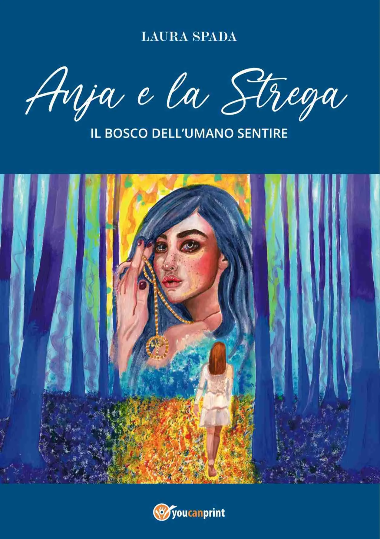 Laura Spada pubblica il libro “Anja e la Strega” Il bosco dell’umano sentire