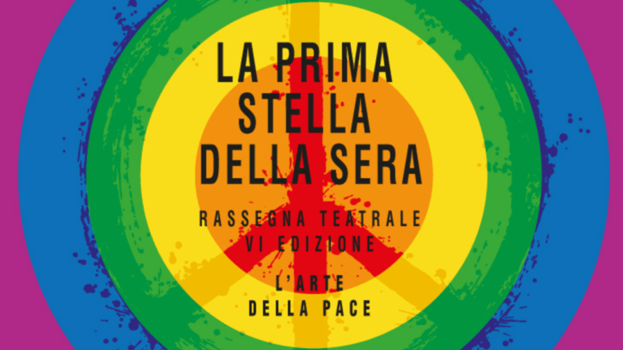 Rassegna Teatrale La Prima Stella della Sera: L'Arte della Pace VI edizione – 1 luglio > 6 luglio 2025