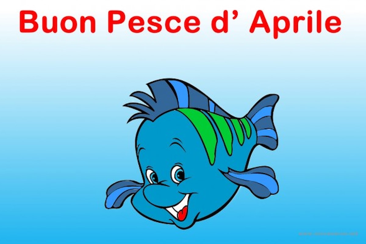 Perchè facciamo il pesce d'Aprile