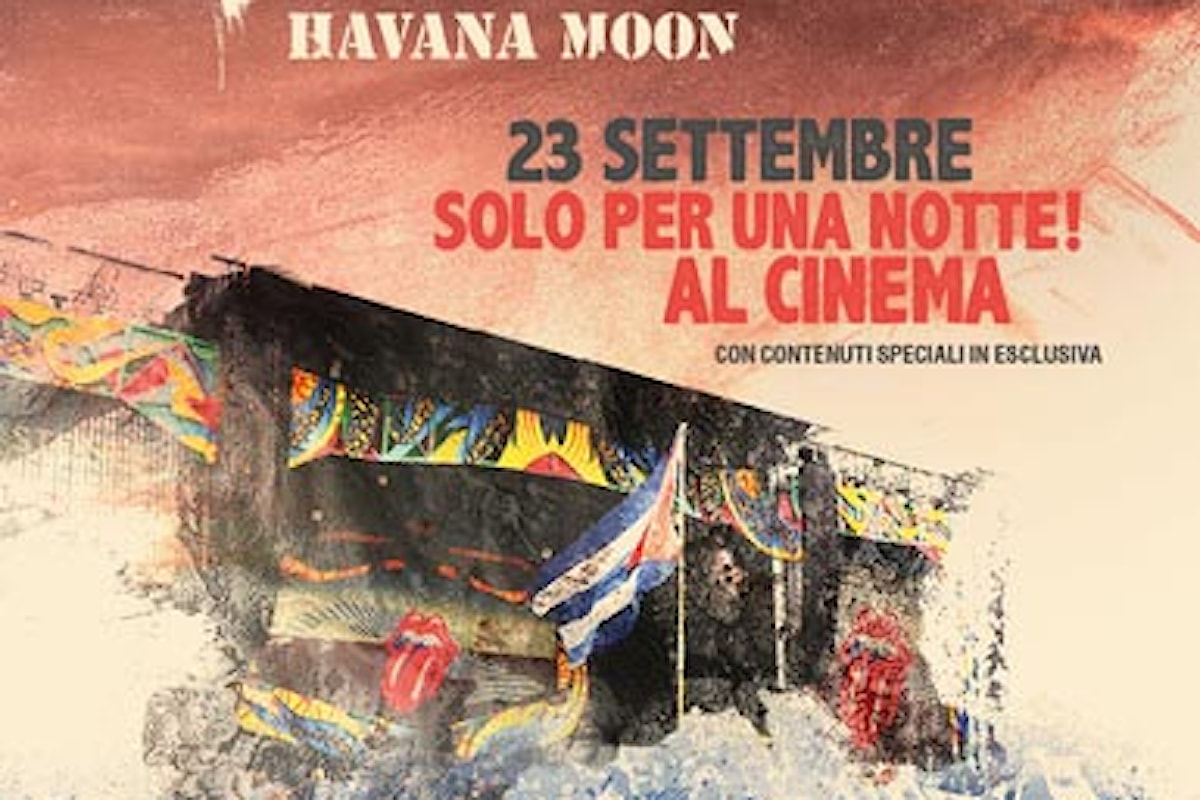 Al cinema arriva il mitico concerto The Rolling Stones. Havana Moon in Cuba