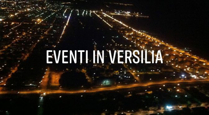 Guida agli eventi Versilia